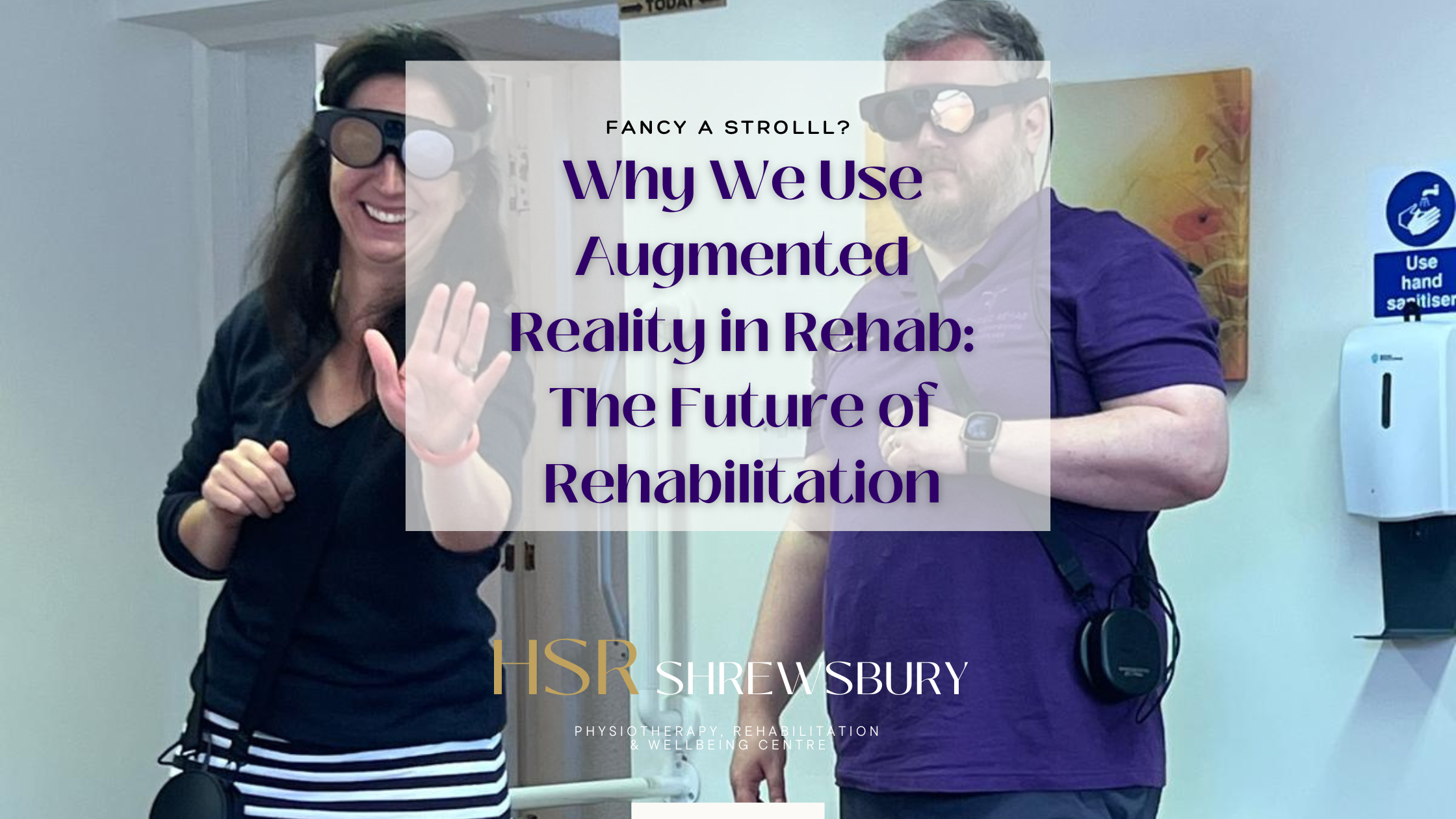 Why We Use Augmented Reality in Rehab: The Future of Rehabilitation